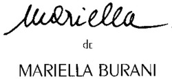 Міжнародна реєстрація торговельної марки № 681807: mariella de MARIELLA BURANI