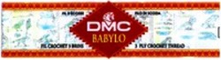 Міжнародна реєстрація торговельної марки № 689575: DMC BABYLO FIL D'ÉCOSSE FILO DI SCOZIA