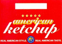Міжнародна реєстрація торговельної марки № 696199: american ketchup REAL AMERICAN STYLE REAL AMERICAN TASTE