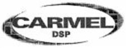 Міжнародна реєстрація торговельної марки № 704445: CARMEL DSP