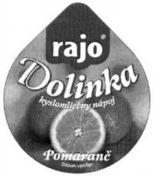 Міжнародна реєстрація торговельної марки № 712048: rajo Dolinka kyslomliecny nápoj Pomarane