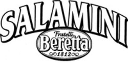 Міжнародна реєстрація торговельної марки № 717737: SALAMINI Fratelli Beretta 1812