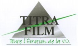 Міжнародна реєстрація торговельної марки № 724932: TITRA FILM toute l'Émotion de la V.O.