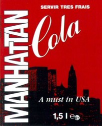 Міжнародна реєстрація торговельної марки № 725583: MANHATTAN Cola A must in USA
