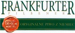 Міжнародна реєстрація торговельної марки № 731085: FRANKFURTER PILSENER ORYGINALNE PIWO Z NIEMIEC