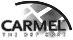 Міжнародна реєстрація торговельної марки № 734109: CARMEL THE DSP CORE