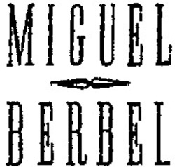 Міжнародна реєстрація торговельної марки № 736838: MIGUEL BERBEL