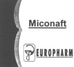 Міжнародна реєстрація торговельної марки № 742979: Miconaft EUROPHARM