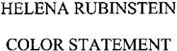 Міжнародна реєстрація торговельної марки № 754207: HELENA RUBINSTEIN COLOR STATEMENT