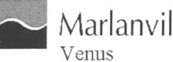 Міжнародна реєстрація торговельної марки № 796618: Marlanvil Venus