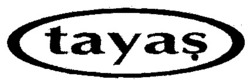 Міжнародна реєстрація торговельної марки № 840556: tayas