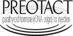 Міжнародна реєстрація торговельної марки № 871344: PREOTACT parathyroid hormone (rDNA origin) for injection