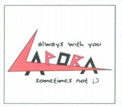 Міжнародна реєстрація торговельної марки № 871542: APORA always with you sometimes not