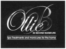 Міжнародна реєстрація торговельної марки № 888206: Ollie B 60 SECOND MANICURE Spa Treatments and manicures for the home