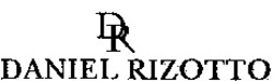 Міжнародна реєстрація торговельної марки № 899299: DANIEL RIZOTTO