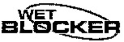 Міжнародна реєстрація торговельної марки № 899962: WET BLOCKER
