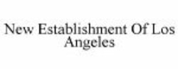 Міжнародна реєстрація торговельної марки № 912548: New Establishment Of Los Angeles
