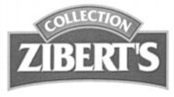 Міжнародна реєстрація торговельної марки № 918713: COLLECTION ZIBERT'S