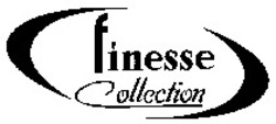 Міжнародна реєстрація торговельної марки № 919797: finesse Collection