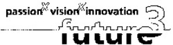 Міжнародна реєстрація торговельної марки № 938847: passion X vision X innovation future3
