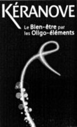 Міжнародна реєстрація торговельної марки № 950532: KÉRANOVE Le Bien-être par les Oligo-éléments