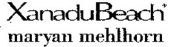 Міжнародна реєстрація торговельної марки № 959634: XanaduBeach maryan mehlhorn