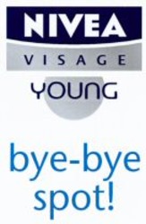 Міжнародна реєстрація торговельної марки № 959698: NIVEA VISAGE YOUNG bye-bye spot!