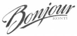 Міжнародна реєстрація торговельної марки № 959898A: Bonjour KONTI