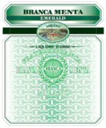 Міжнародна реєстрація торговельної марки № 963809: BRANCA MENTA EMERALD MILANO FRATELLI BRANCA