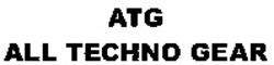 Міжнародна реєстрація торговельної марки № 968473: ATG ALL TECHNO GEAR