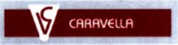 Міжнародна реєстрація торговельної марки № 988559: CARAVELLA