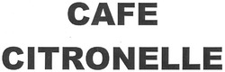 Заявка на торговельну марку № m201103977: cafe citronelle