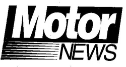 Свідоцтво торговельну марку № 11835 (заявка 94103423): MOTOR NEWS; motor; news