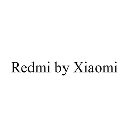 Свідоцтво торговельну марку № 310928 (заявка m202004083): redmi by xiaomi