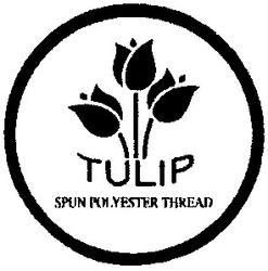 Свідоцтво торговельну марку № 59595 (заявка 20031011391): tulip; spun polyester thread