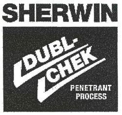 Свідоцтво торговельну марку № 118232 (заявка m200816088): sherwin; dubl; chek; penetrant; penetraht; process