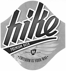 Свідоцтво торговельну марку № 191217 (заявка m201312869): hike; premium beer; freedom is your way; trade mark