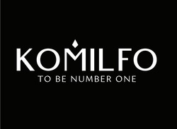 Заявка на торговельну марку № m202128439: komilfo; to be number one