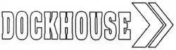 Свідоцтво торговельну марку № 179482 (заявка m201220824): dockhouse