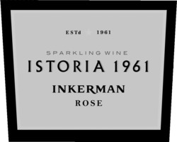Заявка на торговельну марку № m202203344: estd 1961; sparkling wine; istoria 1961; rose; inkerman