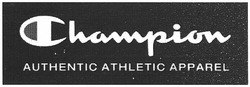 Заявка на торговельну марку № m201215381: champion; authentic athletic apparel