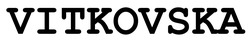 Свідоцтво торговельну марку № 306356 (заявка m201928645): vitkovska