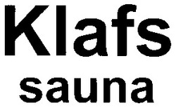 Свідоцтво торговельну марку № 61367 (заявка 20040909786): klafs; sauna