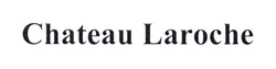 Свідоцтво торговельну марку № 251624 (заявка m201703395): chateau laroche