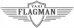 Свідоцтво торговельну марку № 187259 (заявка m201307469): taxi flagman