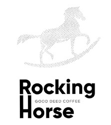 Свідоцтво торговельну марку № 286607 (заявка m201825761): rocking horse; good deed coffee