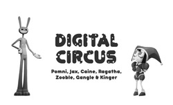 Заявка на торговельну марку № m202401664: pomni, jax, caine, ragatha, zooble, gangle & kinger; digital circus