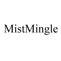 Заявка на торговельну марку № m202309728: mist mingle; mistmingle