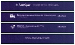 Свідоцтво торговельну марку № 232562 (заявка m201604021): www.leboutique.com; lebotique; безкоштовна доставка та повернення; постійні знижки на взуття; яскраві речі на кожен день