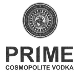 Свідоцтво торговельну марку № 217224 (заявка m201516316): prime vodka cosmopolite brand; cosmopolite vodka